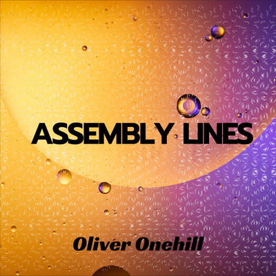シングル/Assembly Lines/Oliver Onehill