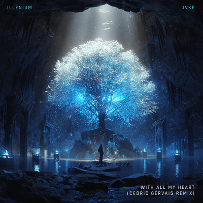 With All My Heart (Cedric Gervais Remix)/ILLENIUM & JVKE