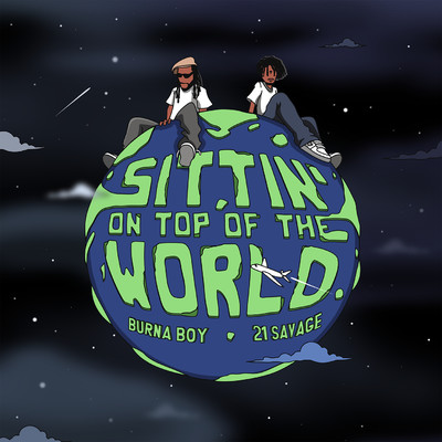 Sittin' On Top Of The World (feat. 21 Savage)/Burna Boy