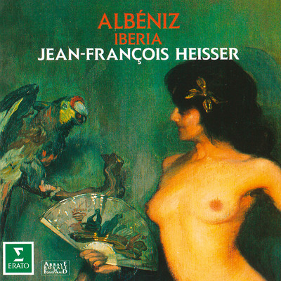 アルバム/Albeniz: Iberia/Jean-Francois Heisser