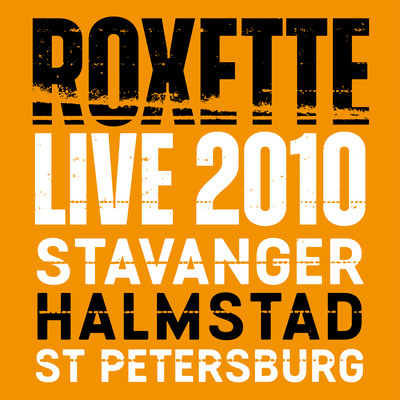 Live 2010 Stavanger Halmstad St Petersburg/Roxette