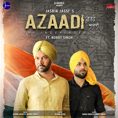 Azaadi The Independence (feat. Nobby Singh)/Jasbir Jassi