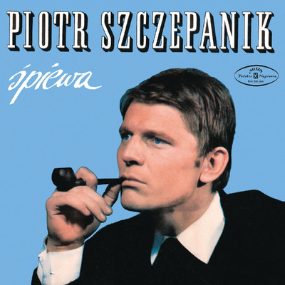 アルバム/Piotr Szczepanik spiewa/Piotr Szczepanik