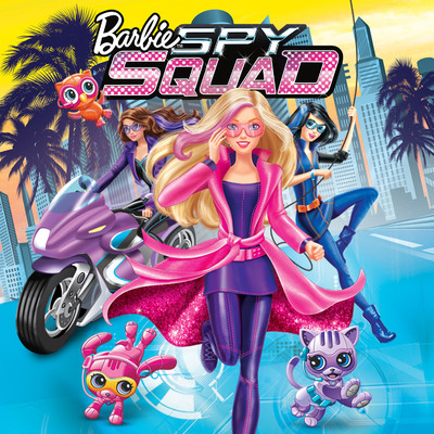 Barbie Spy Squad (Original Motion Picture Soundtrack)/Barbie