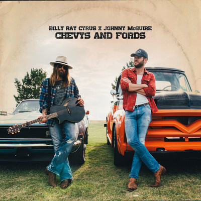 Chevys and Fords/Billy Ray Cyrus & Johnny McGuire