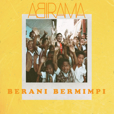 シングル/Berani Bermimpi/Abirama