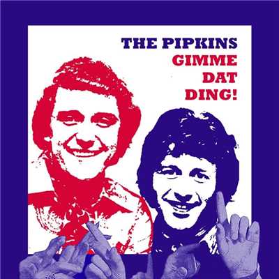 Here Come De Kins/The Pipkins