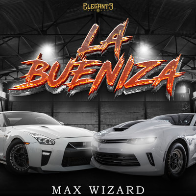 La Bueniza/Max Wizard