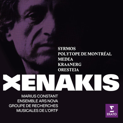 Xenakis: Syrmos, Polytope de Montreal, Medea, Kraanerg & Oresteia/Marius Constant
