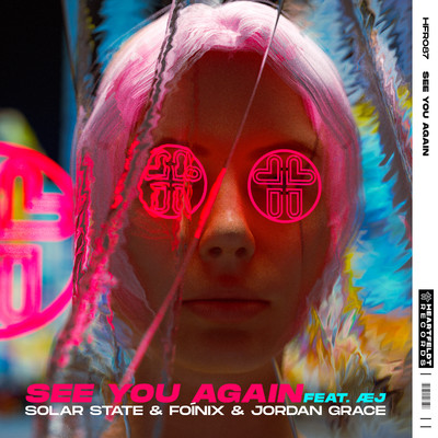 See You Again (Feat. AEJ)/Solar State & Foinix & Jordan Grace