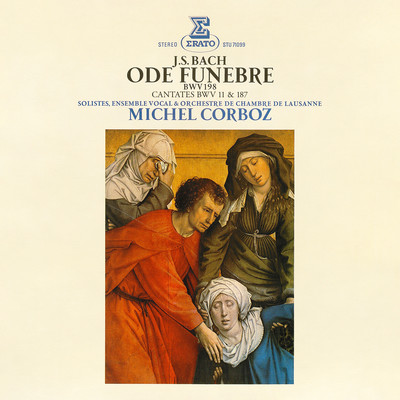 アルバム/Bach: Ode funebre, BWV 198 & Cantates, BWV 11 ”Oratorio de l'Ascension” & 187/Michel Corboz