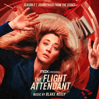 アルバム/The Flight Attendant: Season 2 (Original Television Soundtrack)/Blake Neely