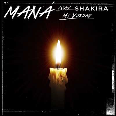 Mi Verdad (feat. Shakira)/Mana