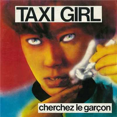 Cherchez le garcon (Version 45T)/Taxi Girl