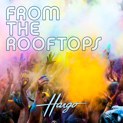 From The Rooftops/HARGO