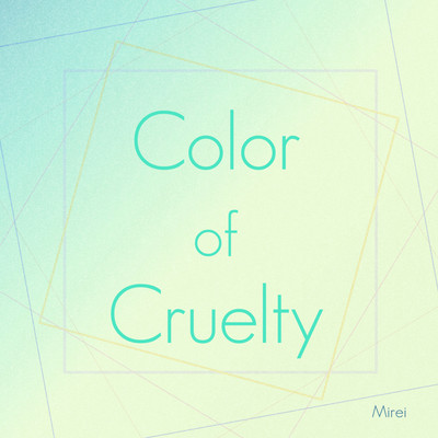 Color of Cruelty/ミレイ