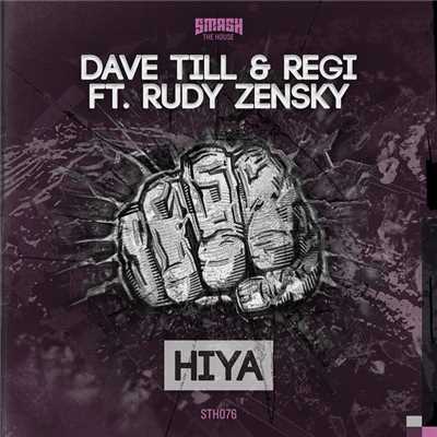 HIYA/Dave Till & Regi feat. Rudy Zensky