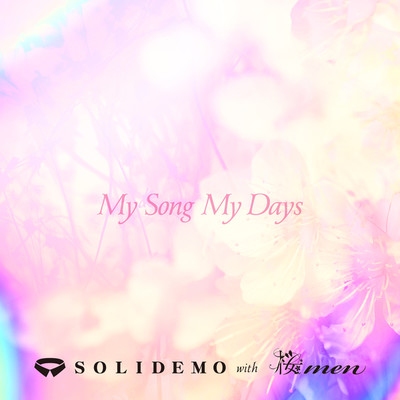 シングル/My Song My Days/SOLIDEMO with 桜men