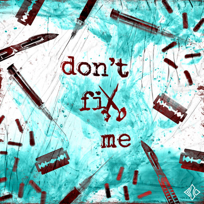 シングル/Don't Fix Me (Explicit)/Blind Channel