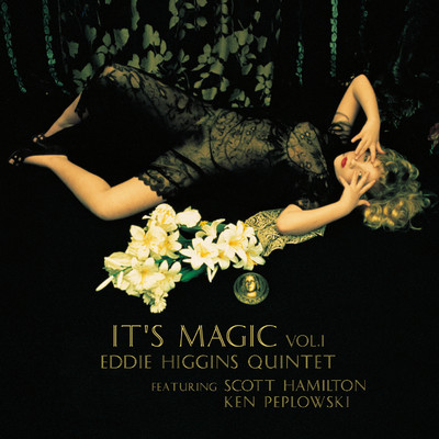 アルバム/It's Magic vol.1/Eddie Higgins／Scott Hamilton／Ken Peplowski
