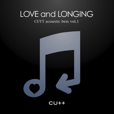 CUTT acoustic best vol.1 -LOVE and LONGING-/CUTT