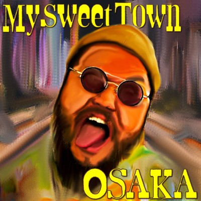 アルバム/My Sweet Town OSAKA/もるつオーケストラ