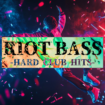 アルバム/RIOT BASS -HARD CLUB HITS-/Various Artists