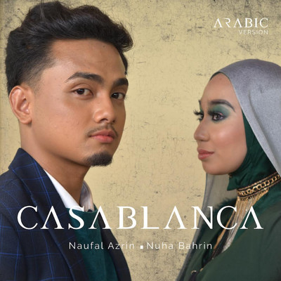 シングル/CASABLANCA (Arabic Version)/Nuha Bahrin／Naufal Azrin