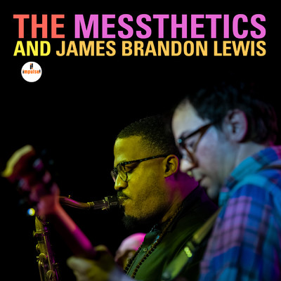 The Messthetics and James Brandon Lewis/The Messthetics／James Brandon Lewis