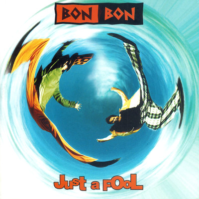 アルバム/Bon Bon- Just a Fool/Bon-Bon