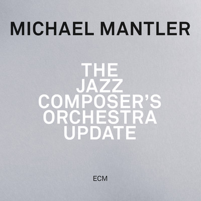 アルバム/The Jazz Composer's Orchestra - Update (Live)/マイケル・マントラー