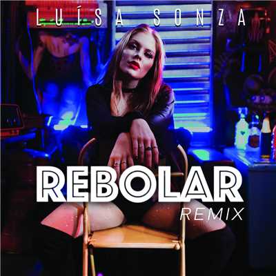 Rebolar (Dalto Max Remix)/Luisa Sonza