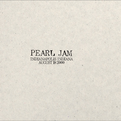アルバム/2000.08.18 - Indianapolis, Indiana (Explicit) (Live)/Pearl Jam