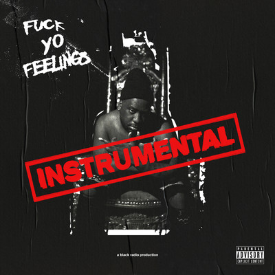 Fuck Yo Feelings (Instrumentals)/ロバート・グラスパー