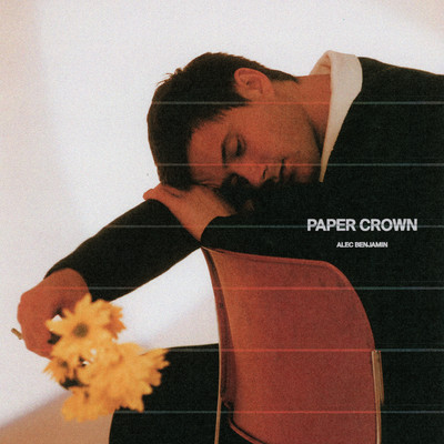 シングル/Paper Crown/Alec Benjamin