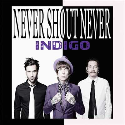 アルバム/Indigo/Never Shout Never