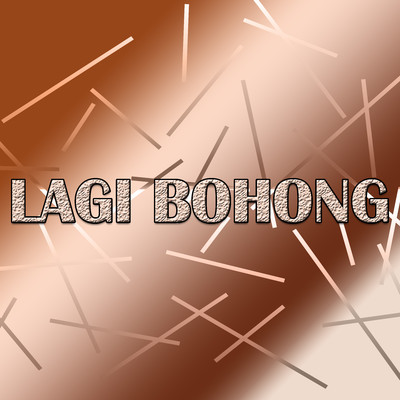 Lagi Bohong/Various Artists