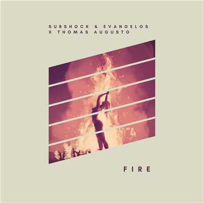 シングル/Fire/Subshock & Evangelos X Thomas Augusto