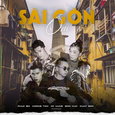 Sai Gon Om (Beat)/Phuc Bo／Hoang Ton／JC Hung／Bao Kun／Juki San