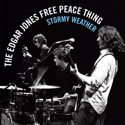 Stormy Weather/The Edgar Jones Free Peace Thing