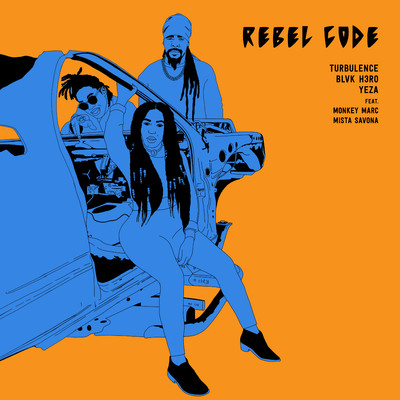 Rebel Code (feat. Monkey Marc, Mista Savona)/Turbulence, Blvk H3ro, Yeza