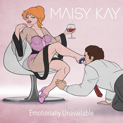Emotionally Unavailable/Maisy Kay