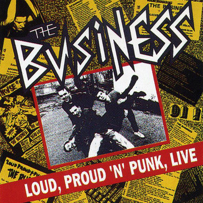 Loud, Proud and Punk (Live)/The Business