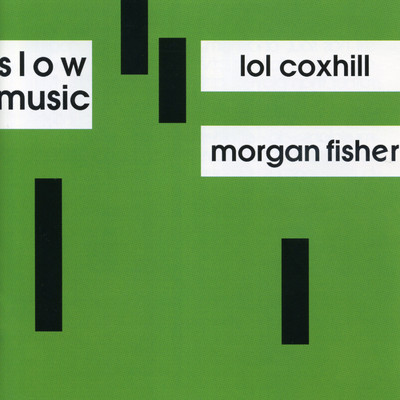 Slow Music/Morgan Fisher