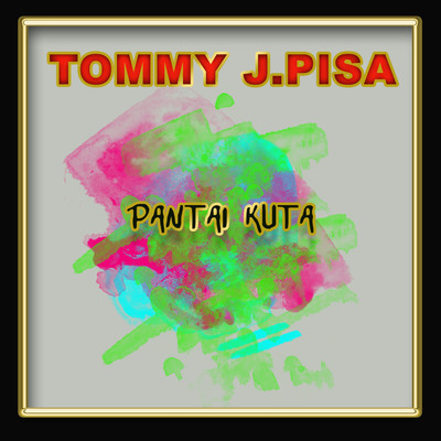 シングル/Pantai Kuta/Tommy J. Pisa