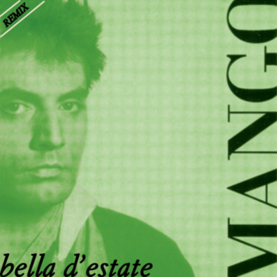シングル/Bella d'estate (Back2Back & Leo Gira Remix) [Extended]/Mango