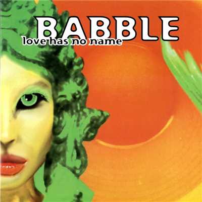 アルバム/Love Has No Name/Babble