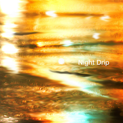 シングル/Night Drip/maeshima soshi