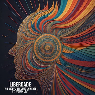 Liberdade/Vini Vici vs. Electric Universe feat. Yasmin Levy