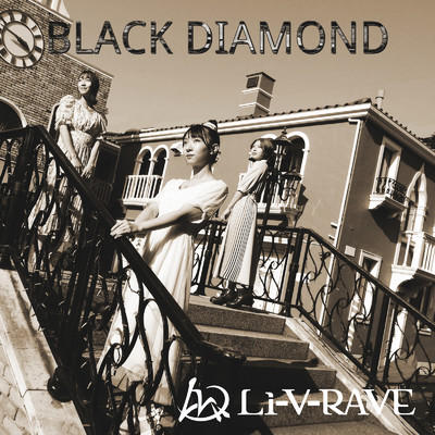 BLACK DIAMOND/Li-V-RAVE